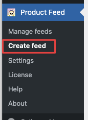 The Product Feed menu item and Create feed submenu in WordPress admin