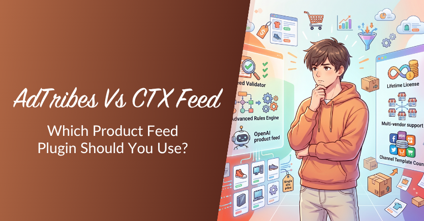 AdTribes vs CTX Feed: Which product feed plugin should you use? A young man in an orange hoodie stands among floating dashboards and icons.