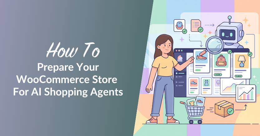Hero banner with the title 'How To Prepare Your WooCommerce Store For AI Shopping Agents' and an illustrated woman beside a large AI-driven shopping dashboard featuring a robot.