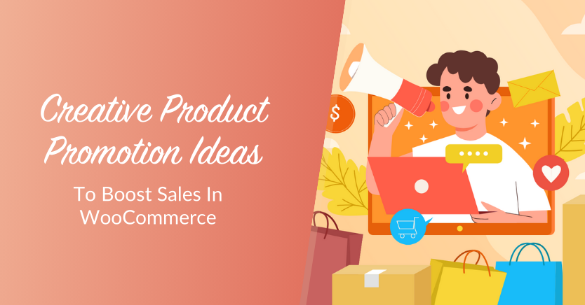 7 Creative Product Promotion Ideas To Boost Sales In WooCommerce