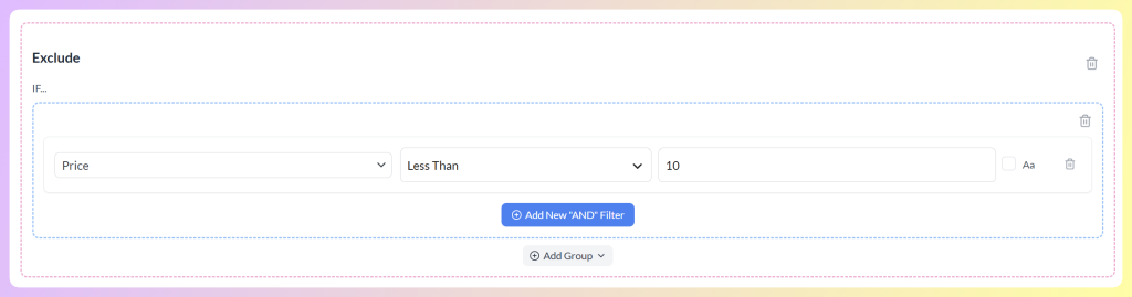 AdTribes Exclude filter set to Price Less Than 10, removing low-priced products from the feed