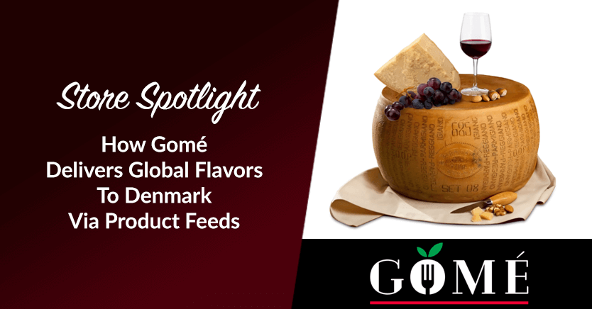 How Gomé Delivers Global Flavors To Denmark Via Product Feeds