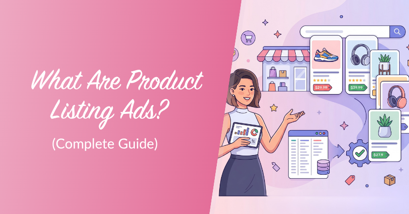 Product Listing Ads Explained: What They Are And How To Get Started