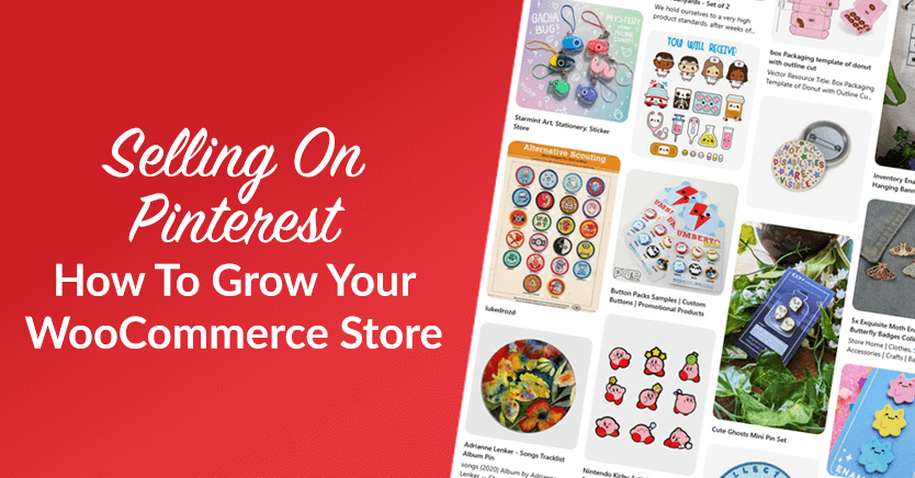Selling On Pinterest: How To Grow Your WooCommerce Store