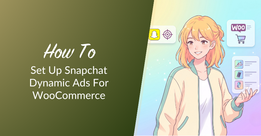 How To Set Up Snapchat Dynamic Ads For WooCommerce