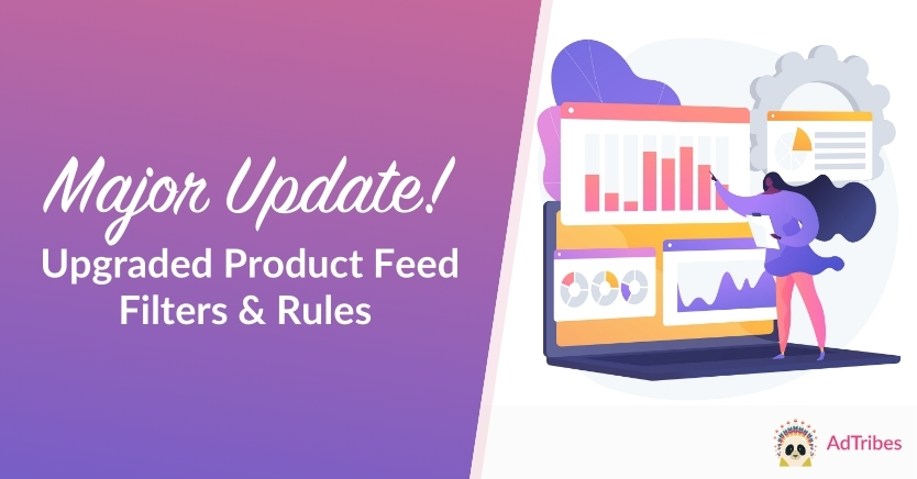 upgraded-product-feed-filters-and-rules-header - AdTribes MAJOR UPDATE! Upgraded Product Feed Filters & Rules