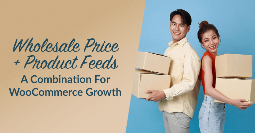 wholesale-price-product-feeds-a-combination-for-woocommerce-growth - AdTribes Wholesale Price + Product Feeds: A Combination For WooCommerce Growth