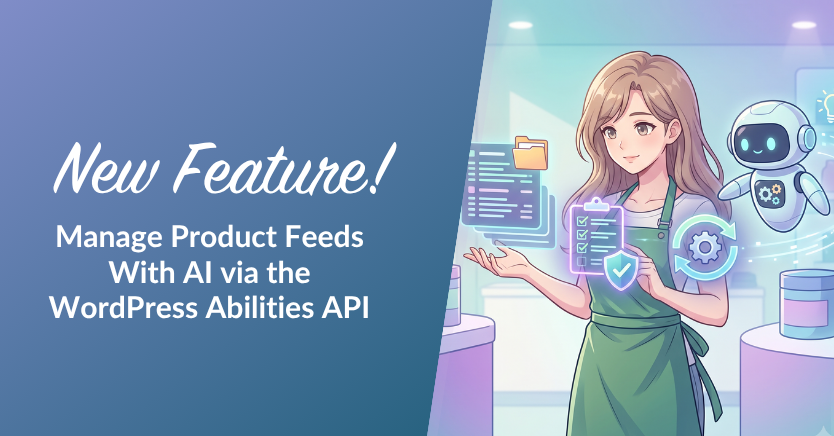 Banner announcing a new feature: AI-powered product feed management via the WordPress Abilities API, illustrated by a woman and a friendly robot.